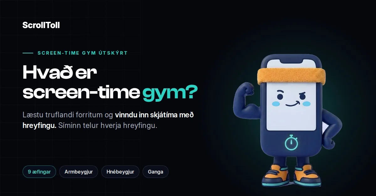 Hvað er Screen-Time Gym? Vinndu inn skjátíma með hreyfingu